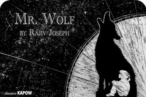 Mr. Wolf by Rajiv Joseph