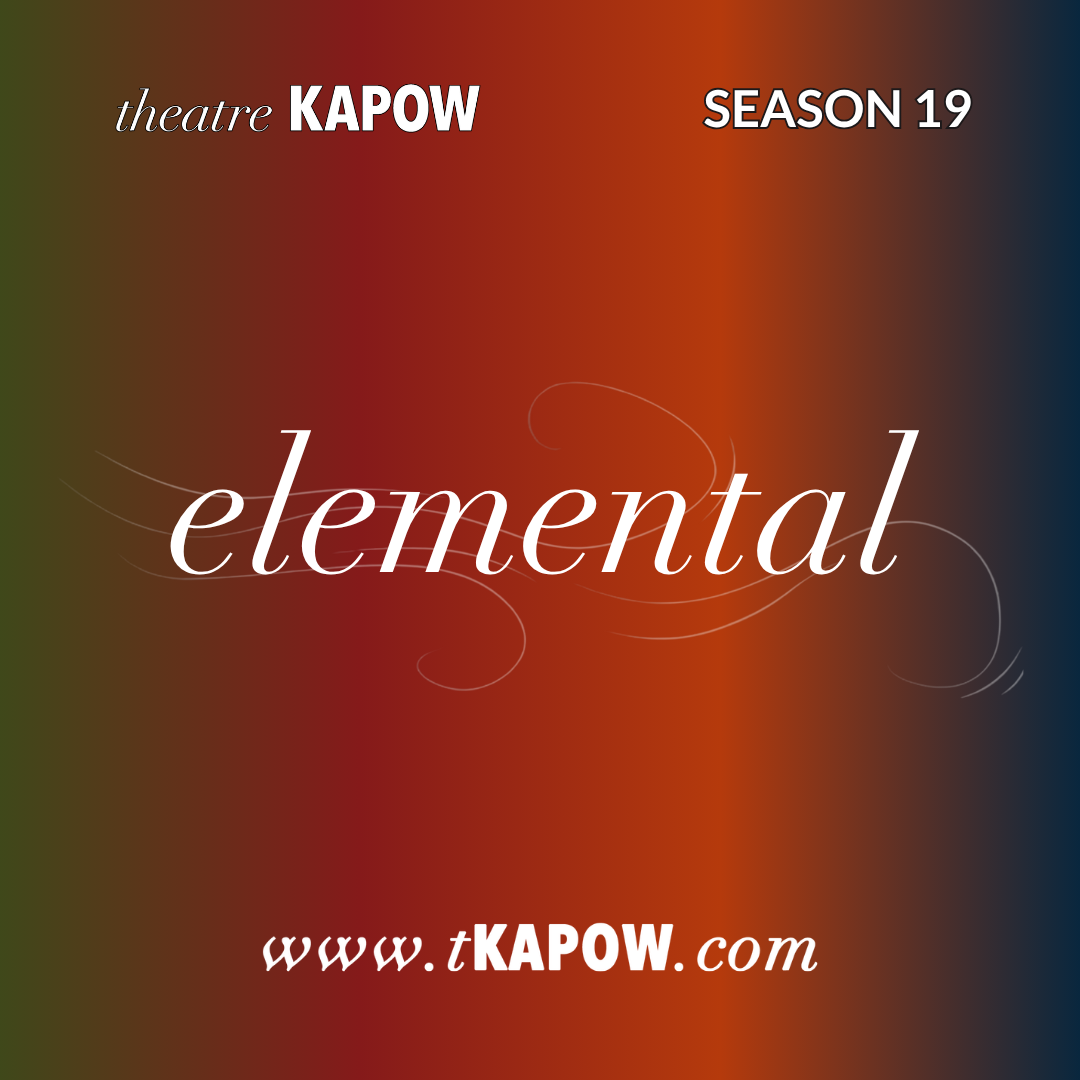 Theatre poster for Kapow, Season 19, with the word 'elemental' in large cursive and decorative swirls, plus the website www.kapow.com.