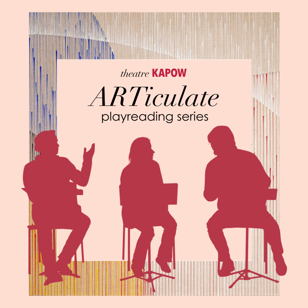 Red silhouettes actors reading 'theatre KAPOW ARTiCulate playreading series' on a pink background.